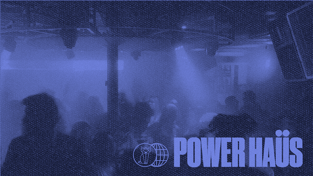 Power Haüs W/ Rob Dowell & Nãn
