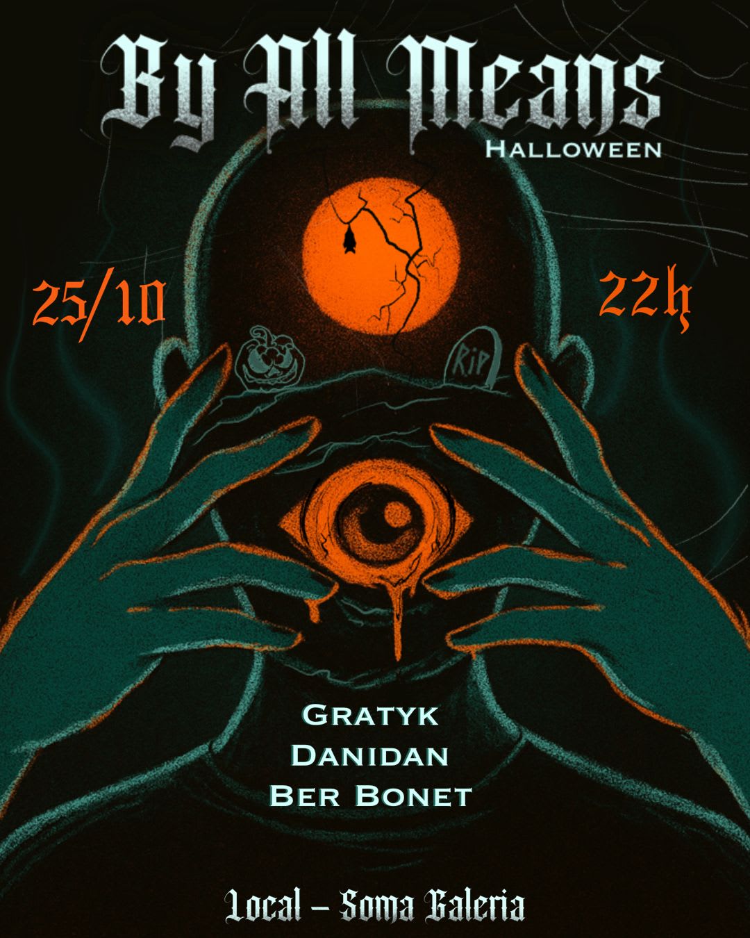 25/10 - By All Means - Halloween - @ Soma Galeria