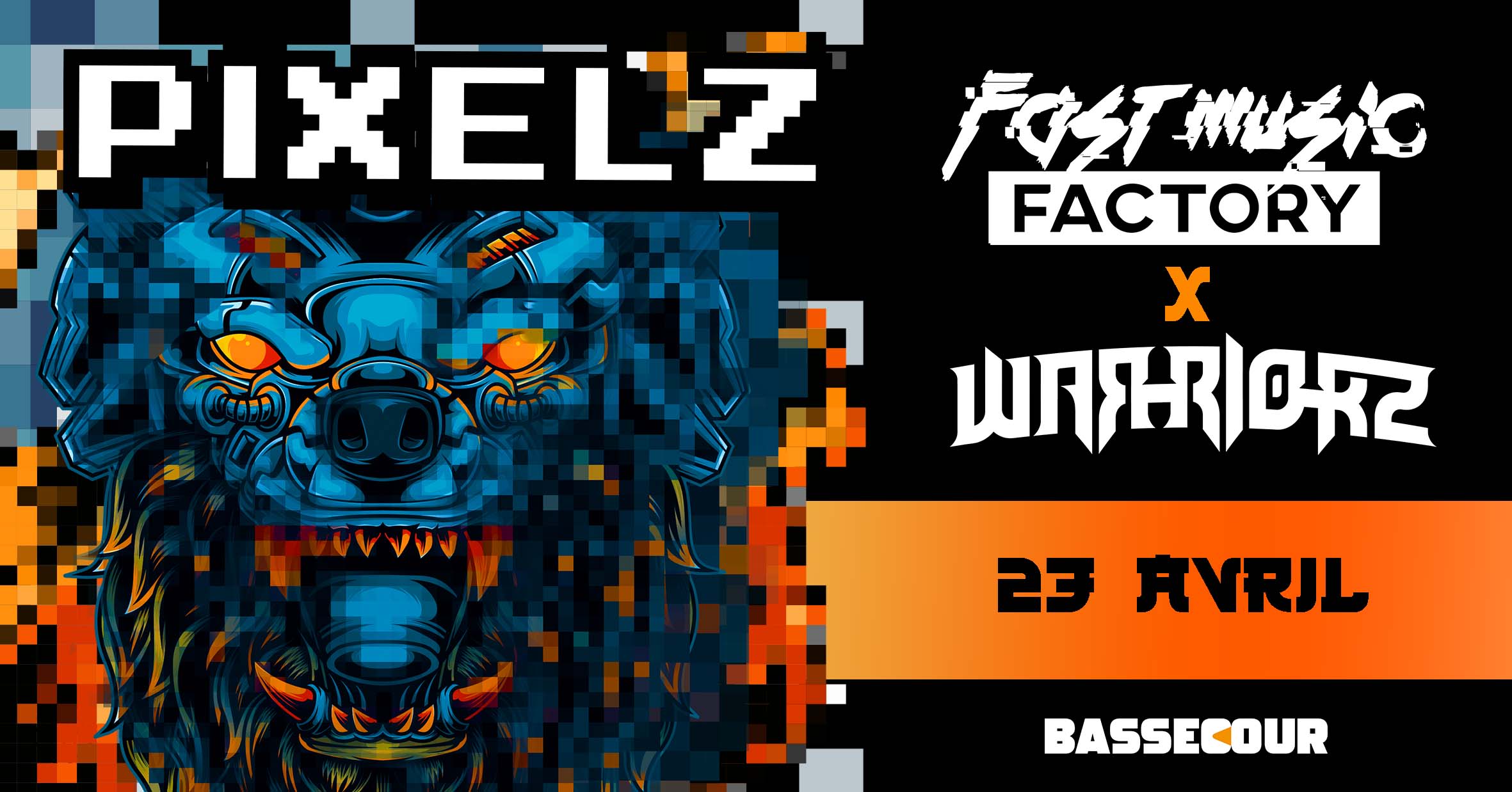 Pixelz W/ Fast Music Factory & Warriorz 