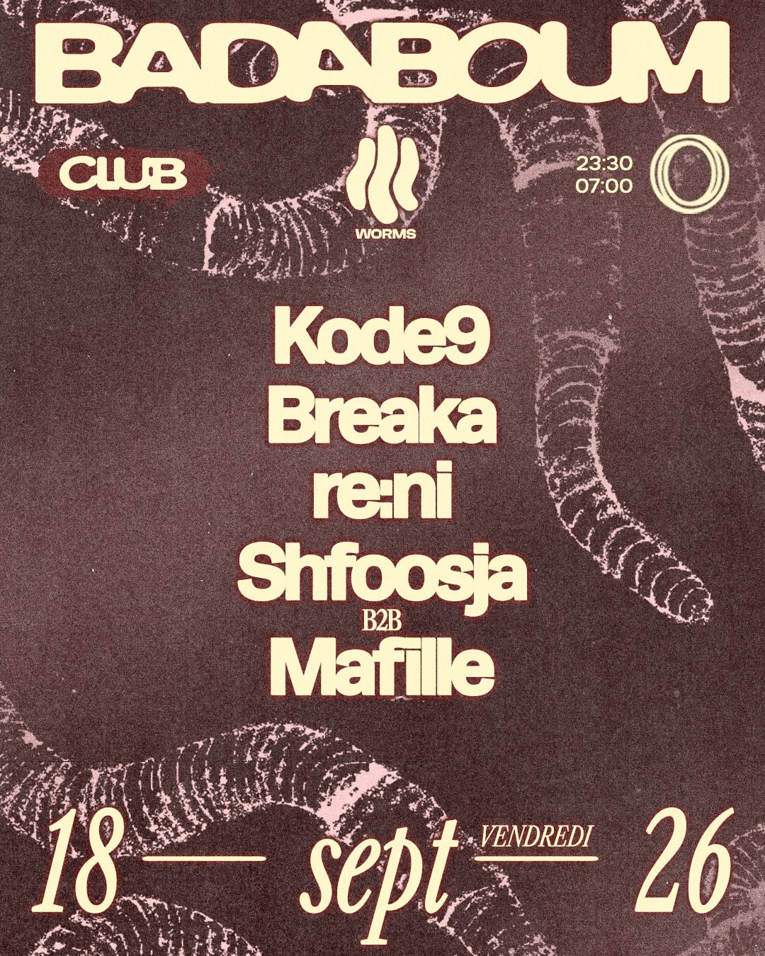 Club — Worms: Kode9, Breaka, Re:Ni, Shfoosja & Mafille