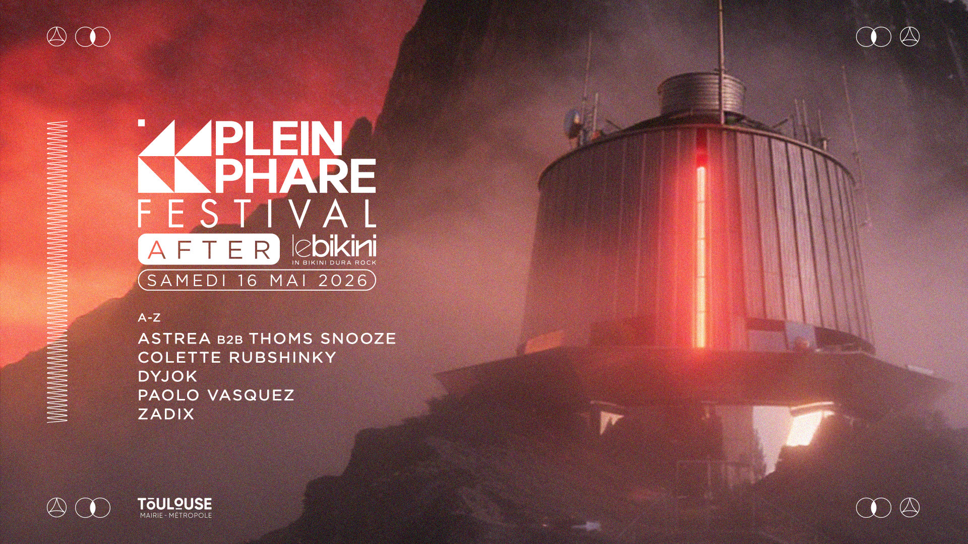 After Le Bikini // Plein Phare Festival 2026