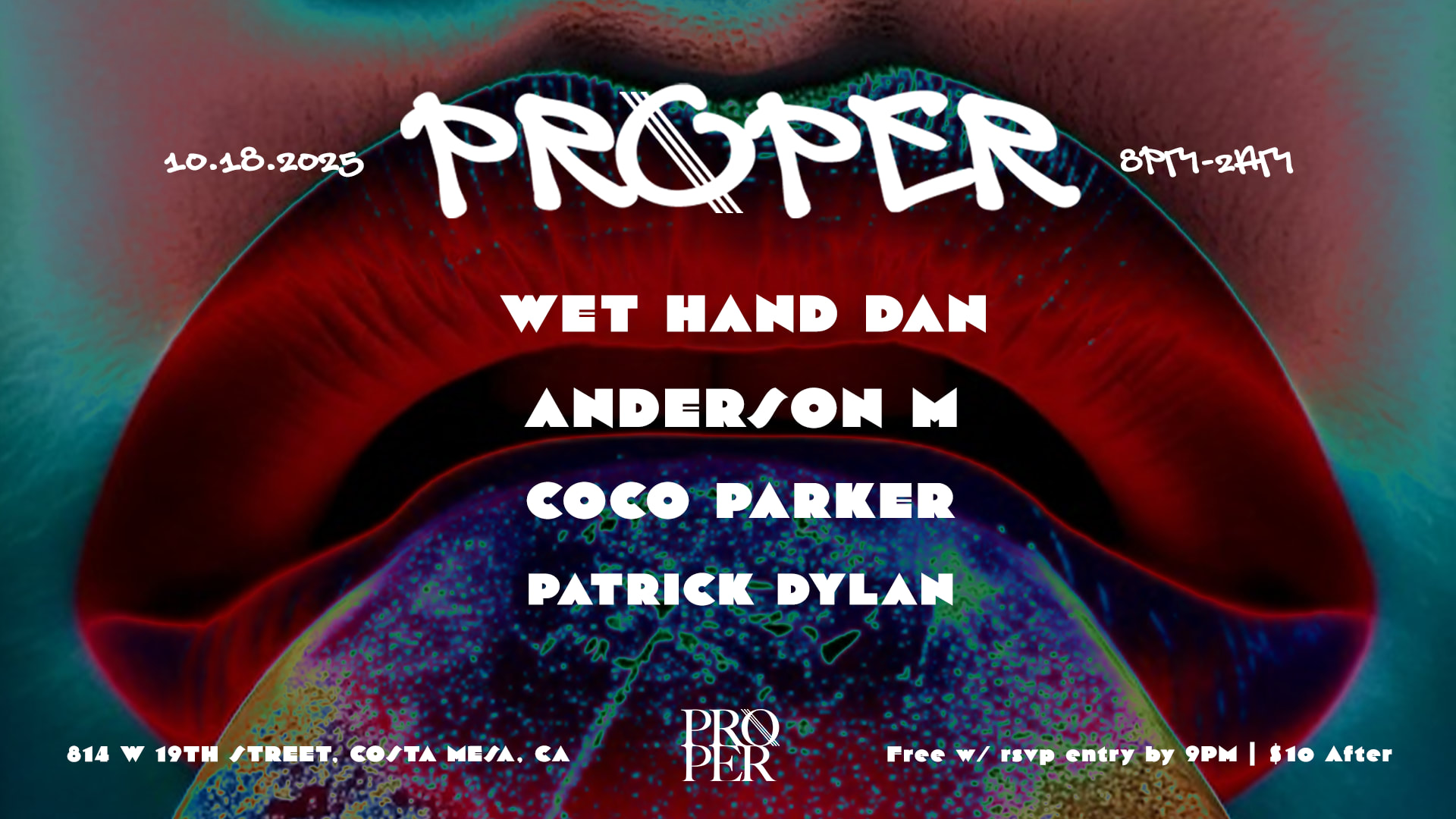 Proper | Wet Hand Dan, Anderson M, Coco Parker