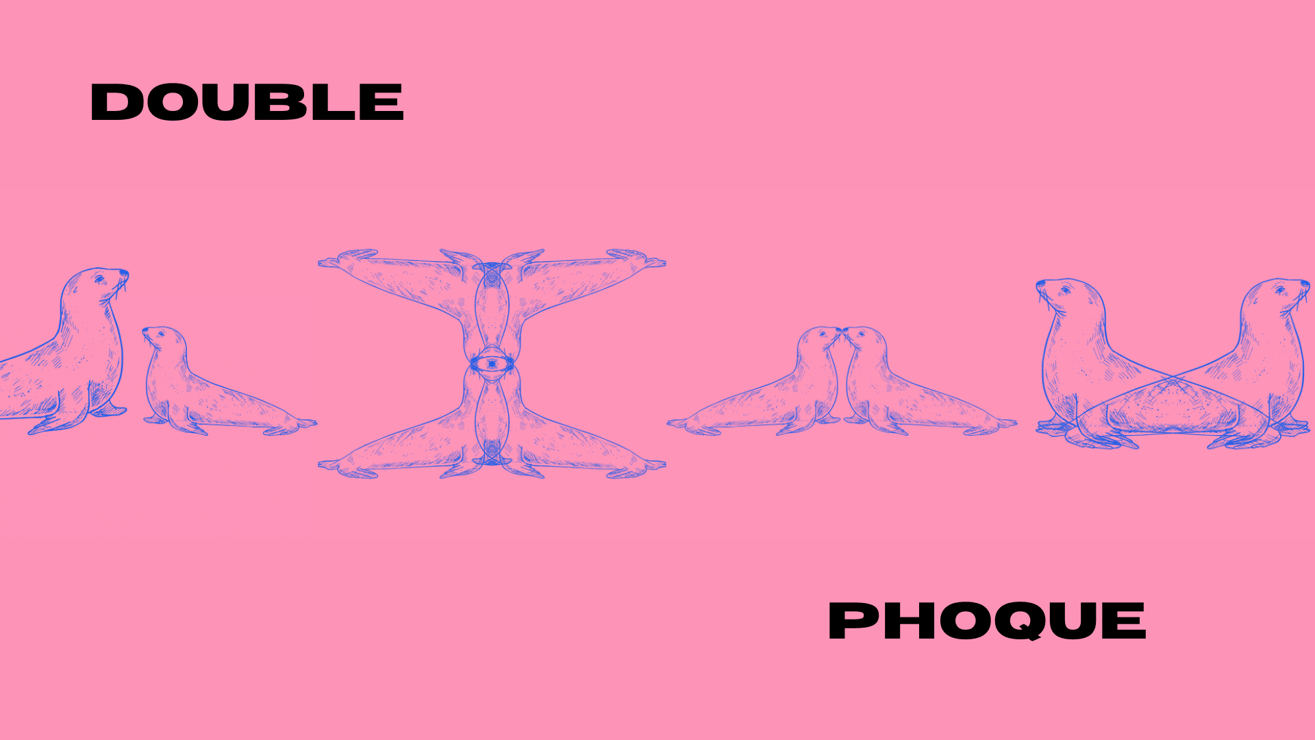 Double Phoque