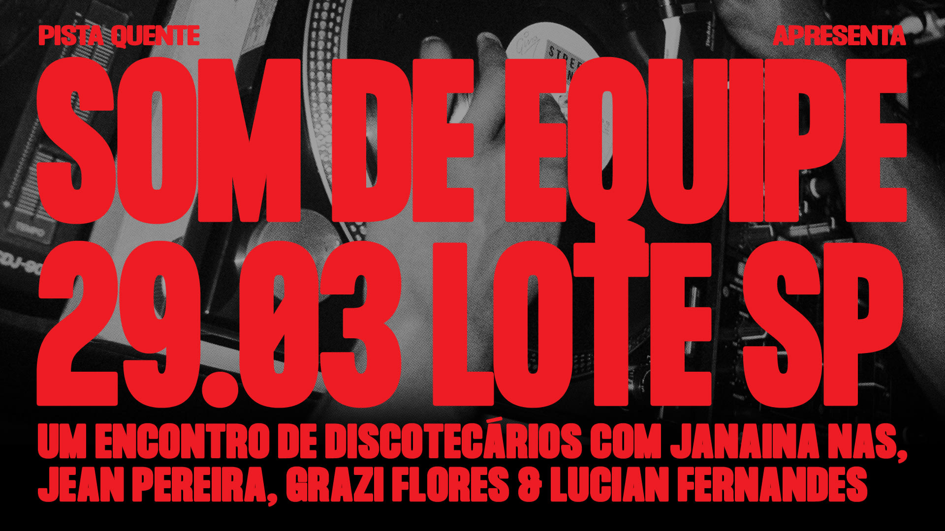 Pista Quente Apresenta: Som De Equipe No Lote Sp