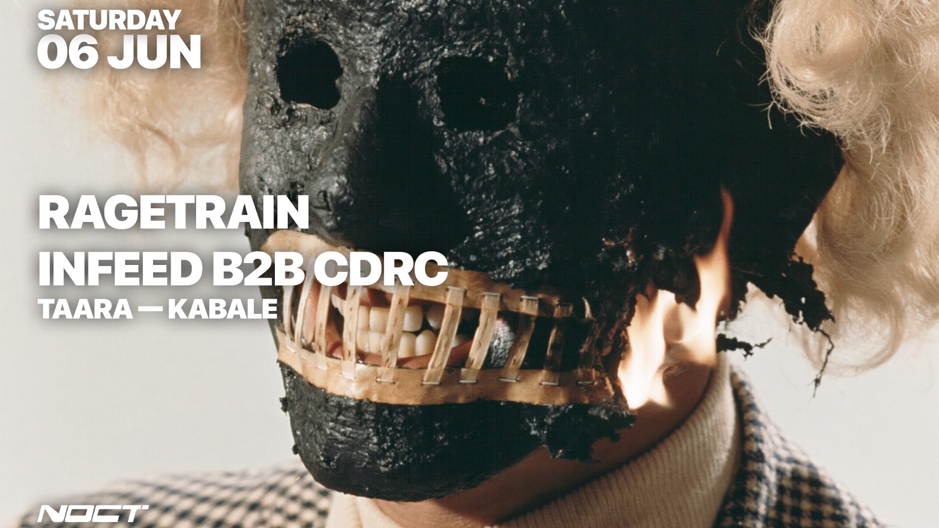 Noct Presents : Ragetrain, Infeed, Cdrc, Taara, Kabale