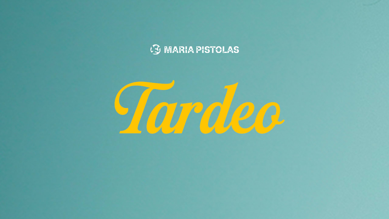 Tardeo - Andrew Azara, Nico & David | Maria Pistolas #2