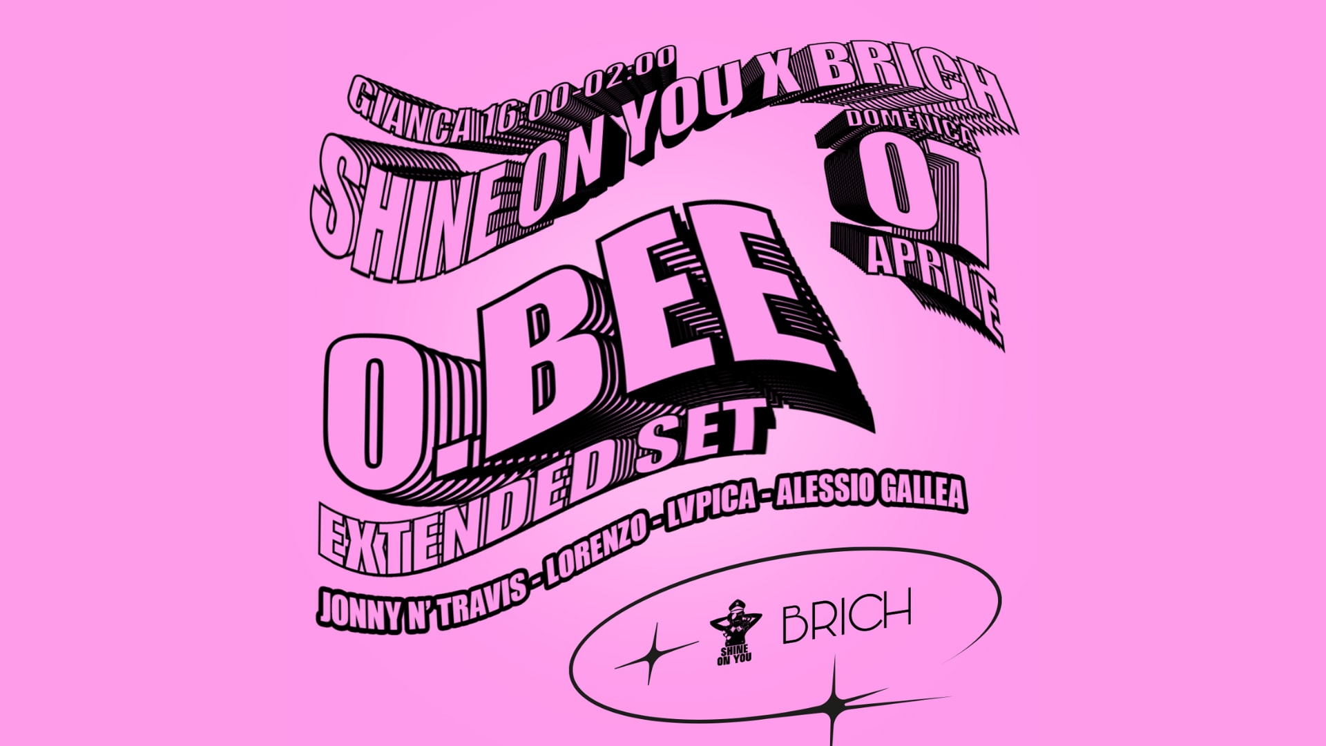 Shine On You & Brich Present O.Bee @ Gianca Murazzi