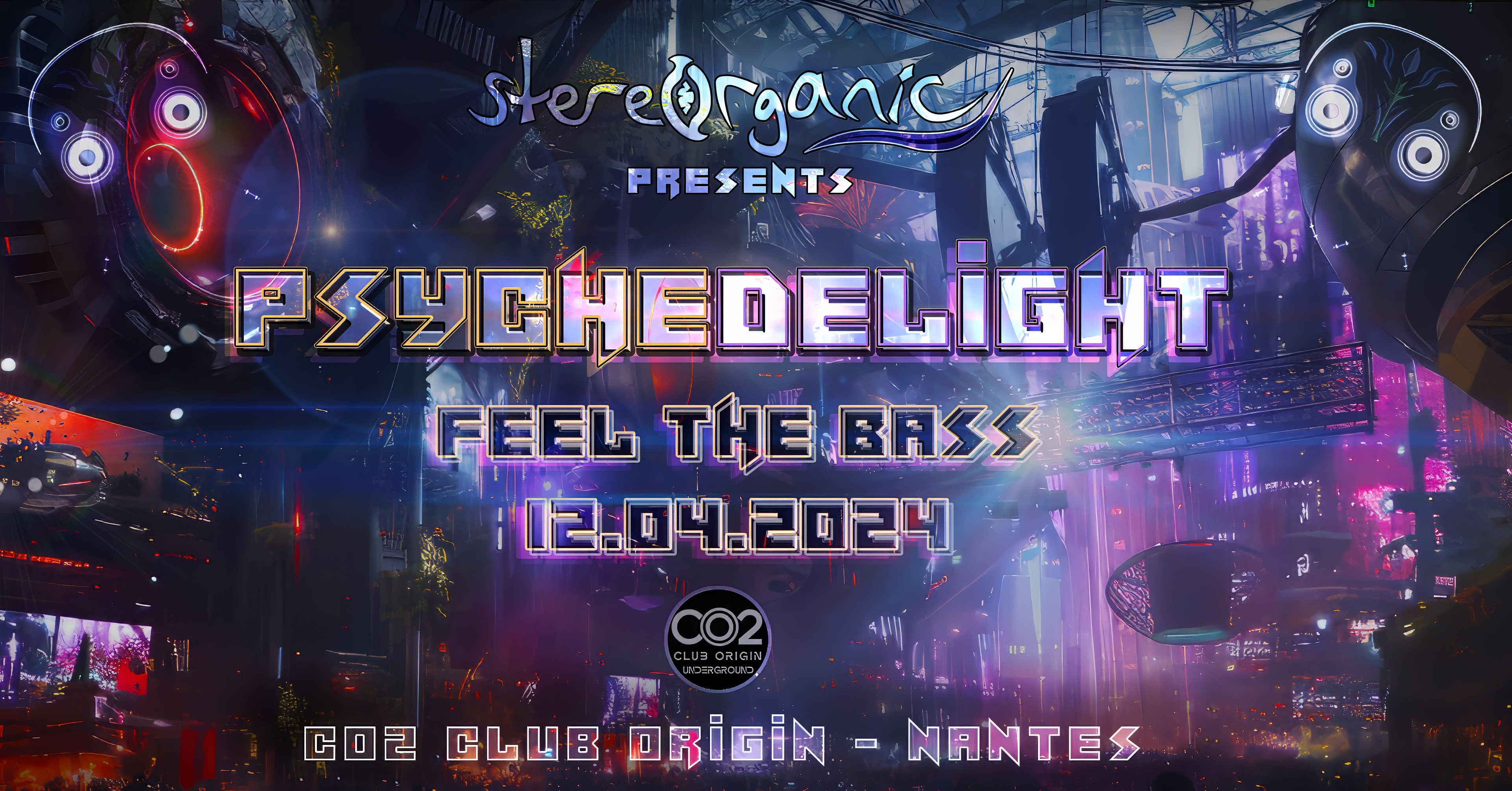 Psychedelight . Stereorganic - C02 Club, Nantes