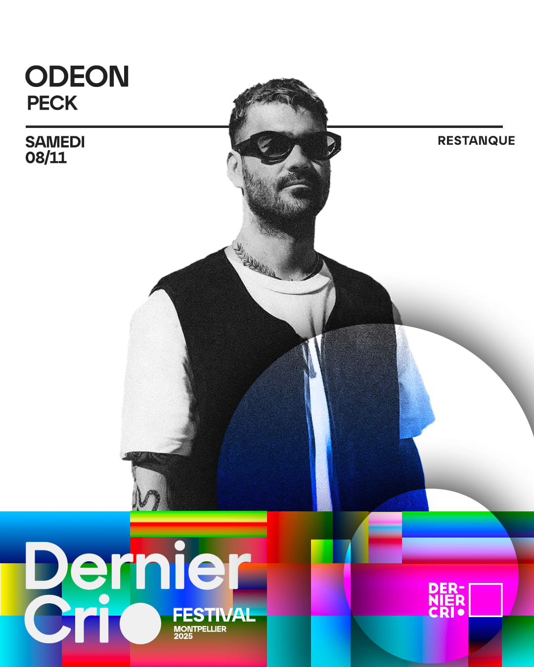 Festival Dernier Cri W/ Odeon, Peck
