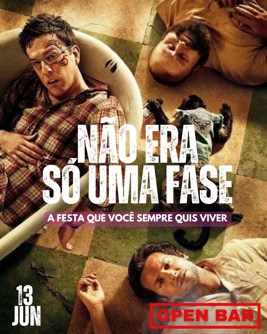 Não Era Só Uma Fase - The Hangover - Open Bar