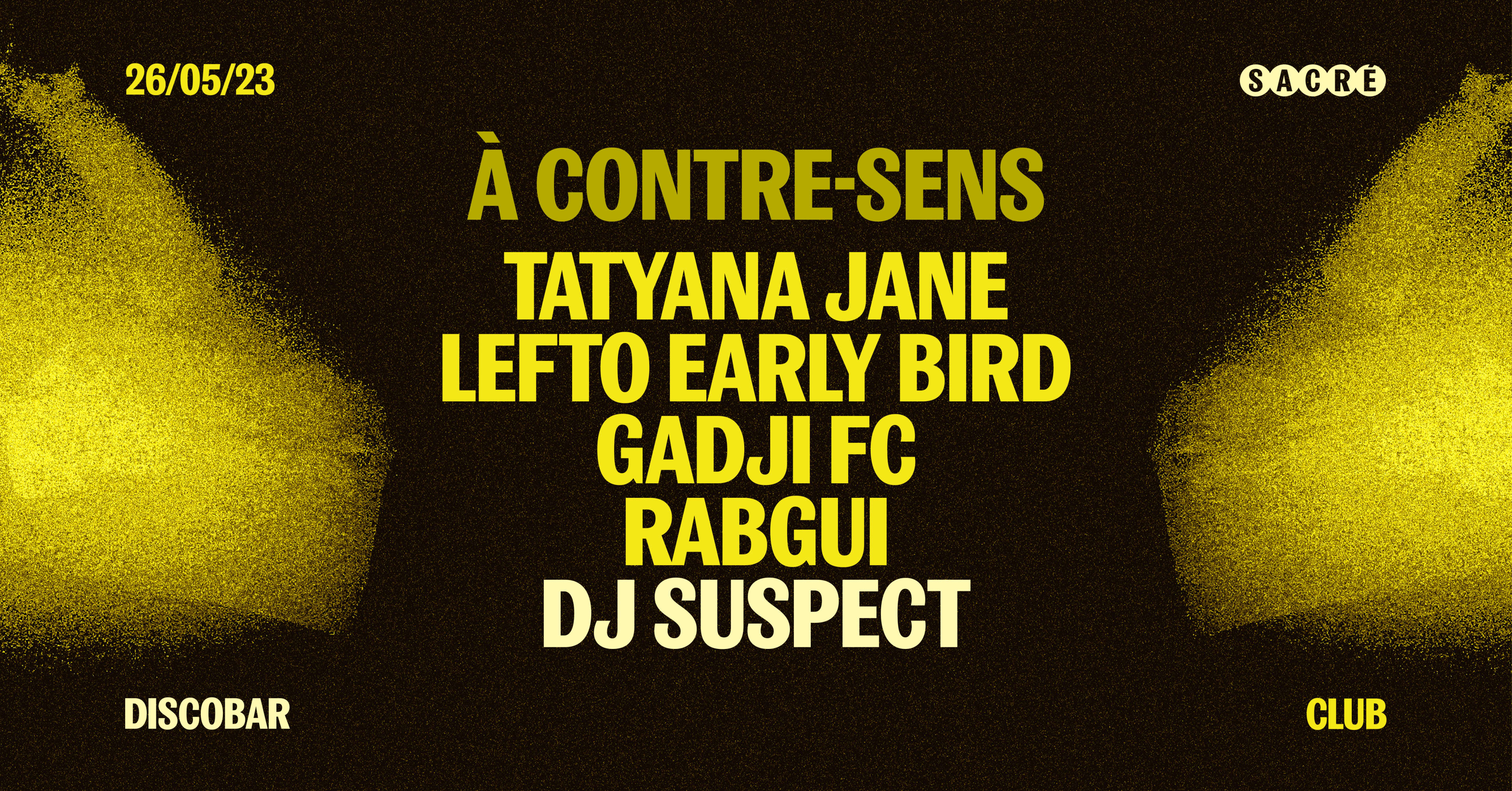 Tatyana Jane, Lefto Early Bird, Gadji Fc, Rabgui, Dj Suspect