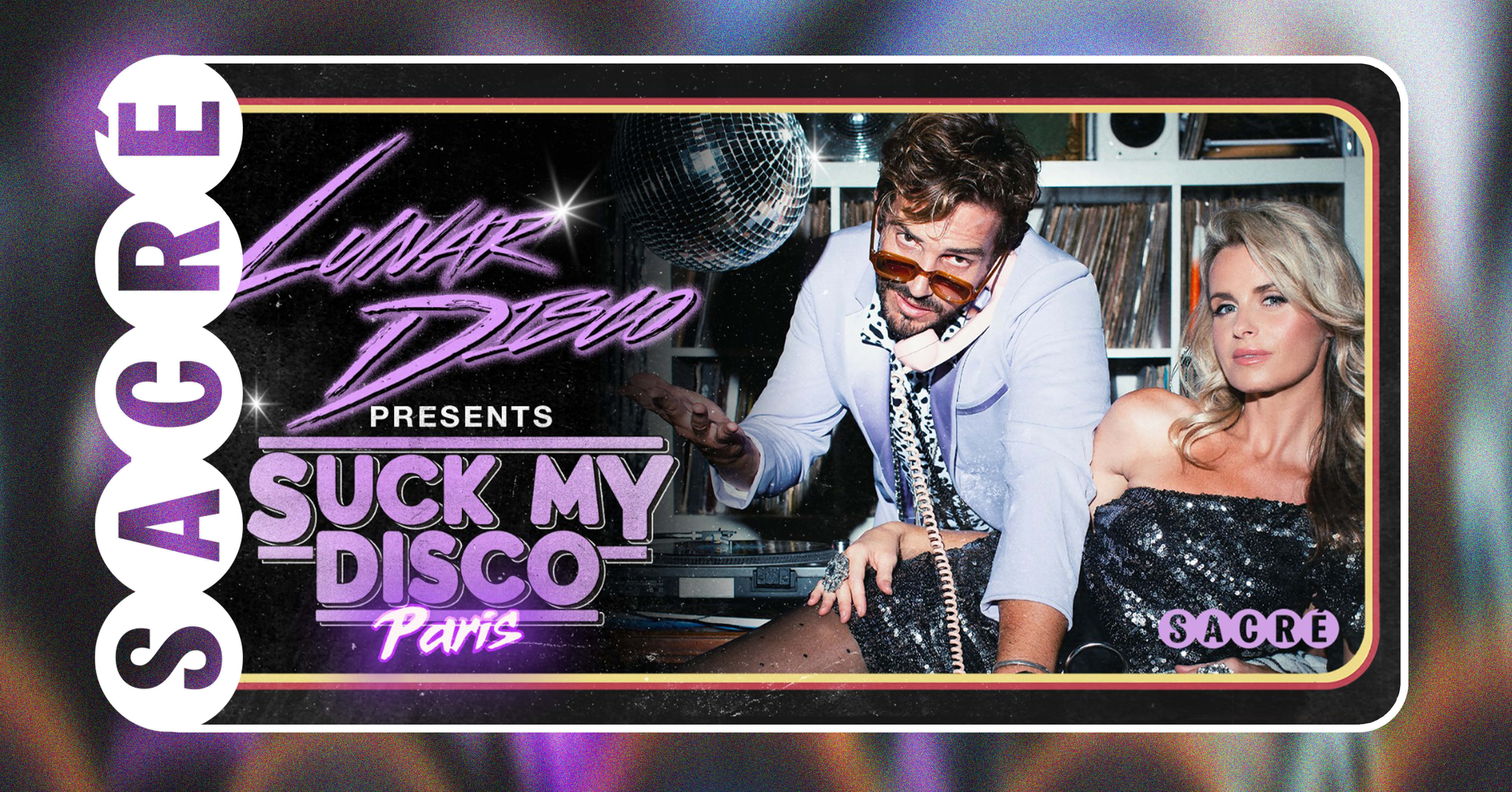 Sacré Présente Lunar Disco / Suck My Disco