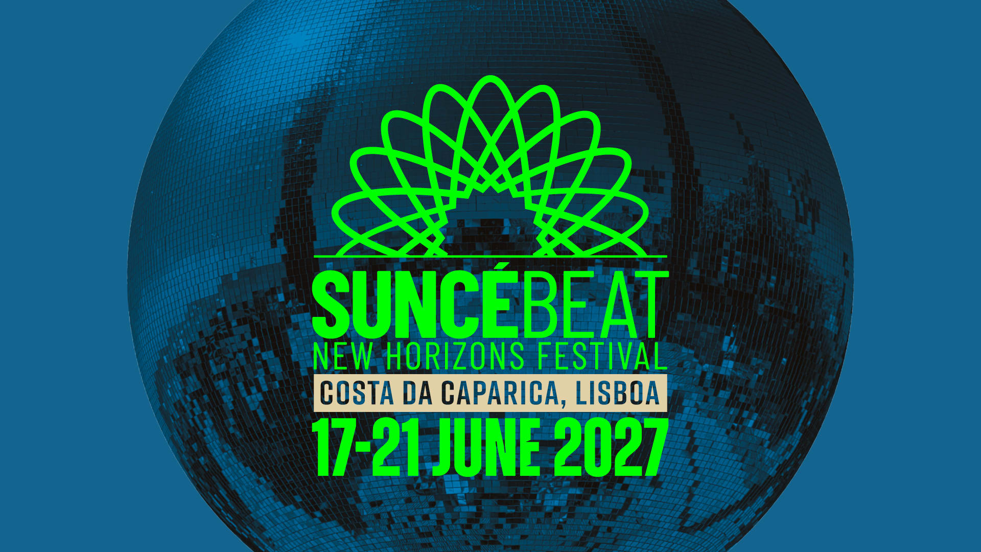Suncébeat New Horizons Lisbon Portugal 17-21 June 2027