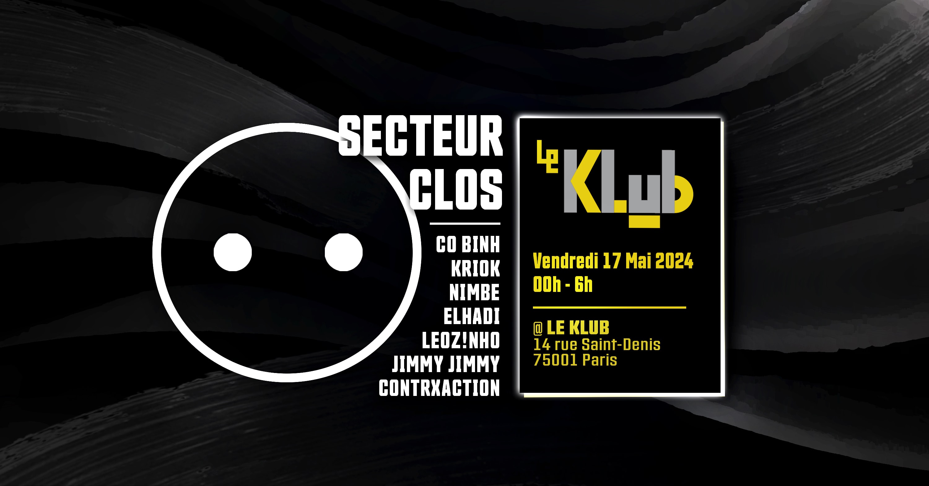 Secteur Clos X Le Klub  W/ Contrxaction, Kriok, Elhadi & Co'