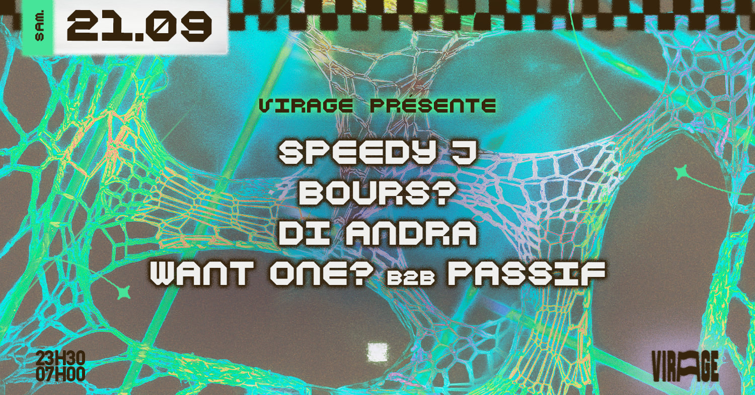 Virage Presente : Speedy J, Bours?, DI Andra, Want One?