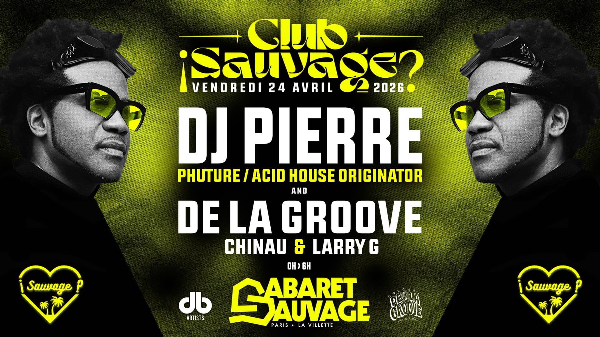¡Club Sauvage W/ Dj Pierre & De La Groove?