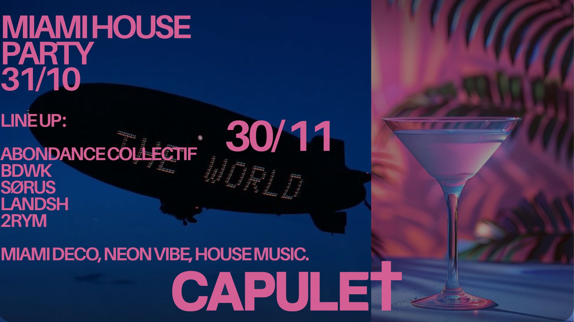Miami House Party, Capulet, 30/11