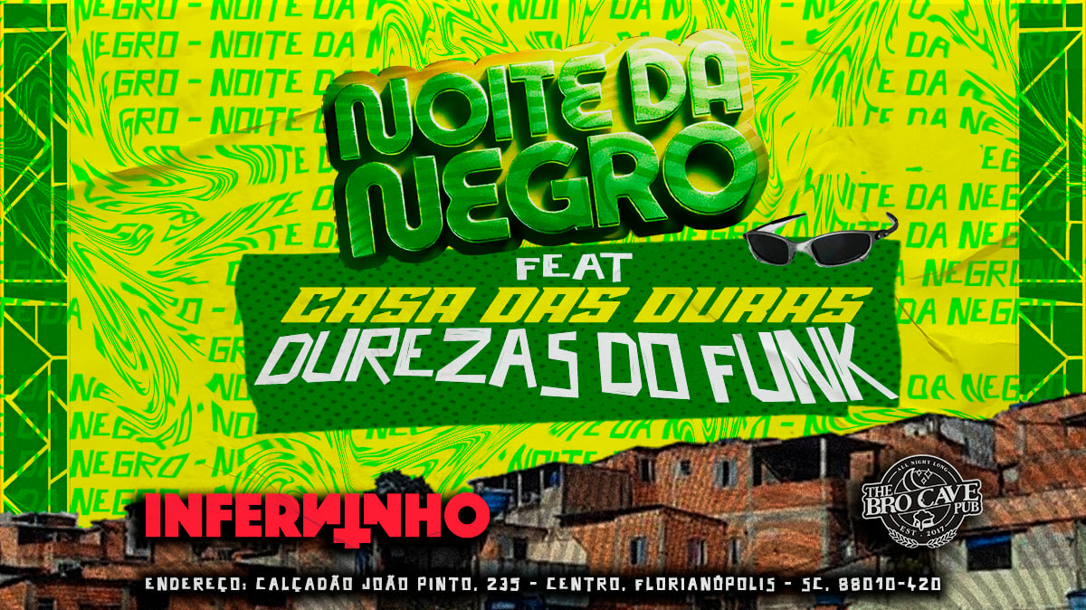 Noite Da Negro Feat Casa Das Duras Ed.: Durezas Do Funk