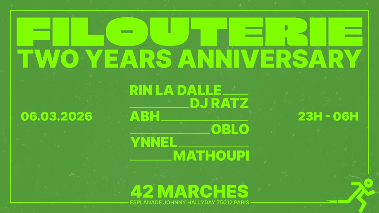 Filouterie 2 Years : Rin La Dalle, Dj Ratz, Ynnel & More...