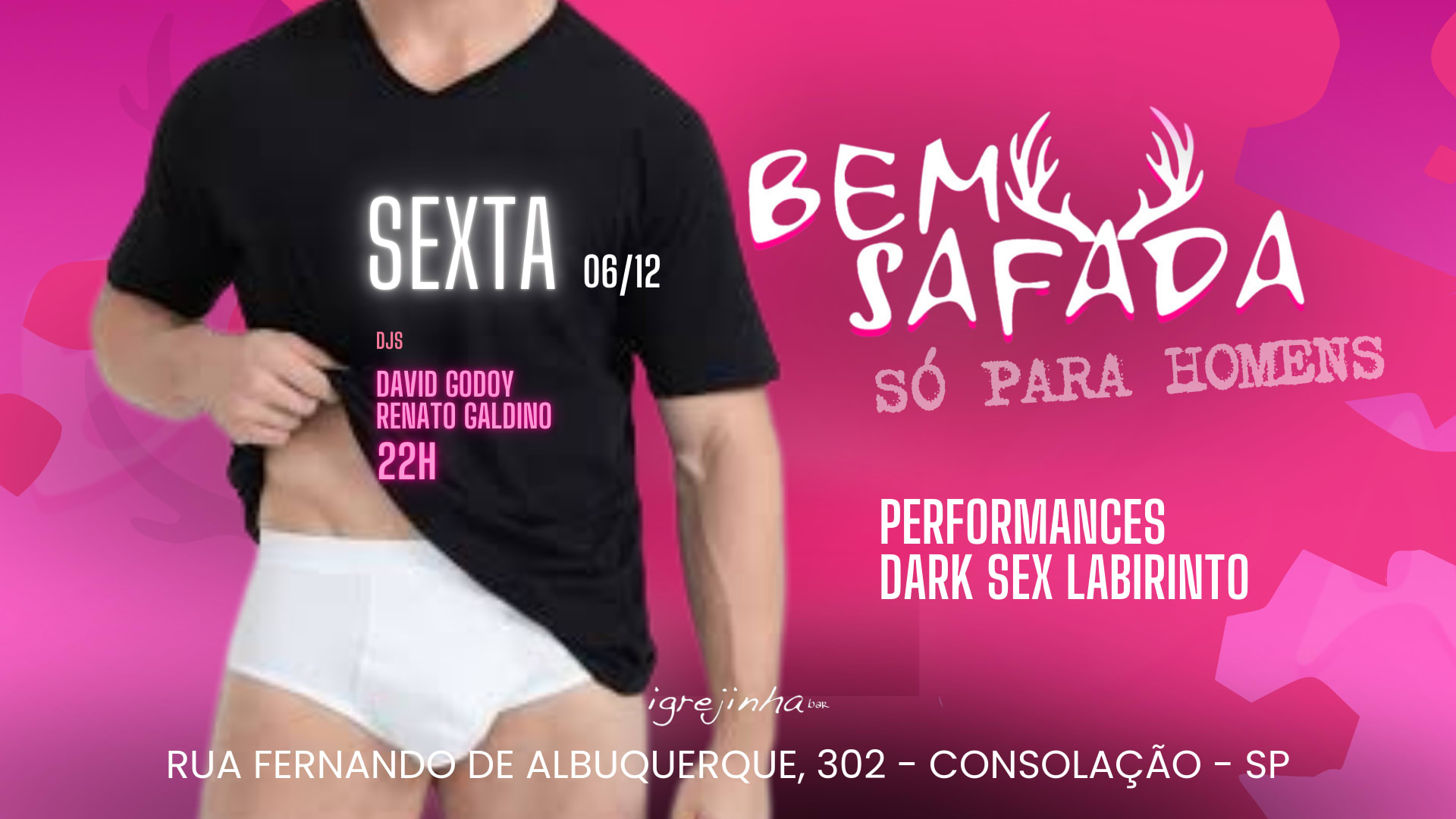 Bem Safada - Sexta 06/12 - Só Para Homens