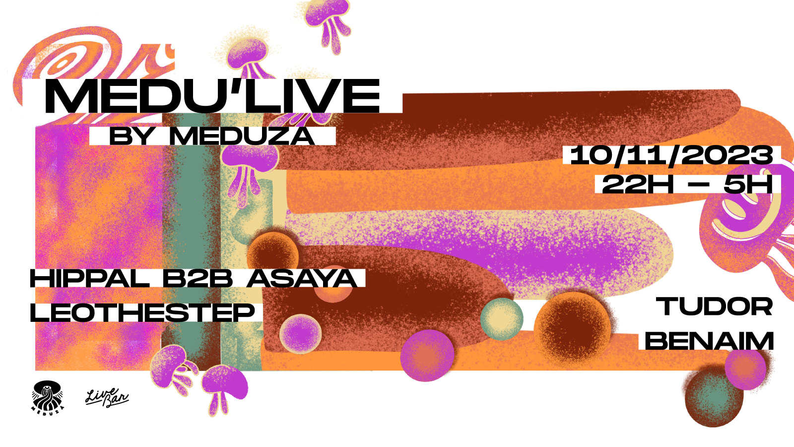 Medu'live W/ Asaya, Benaim, Hippal, Leothestep, Tudor