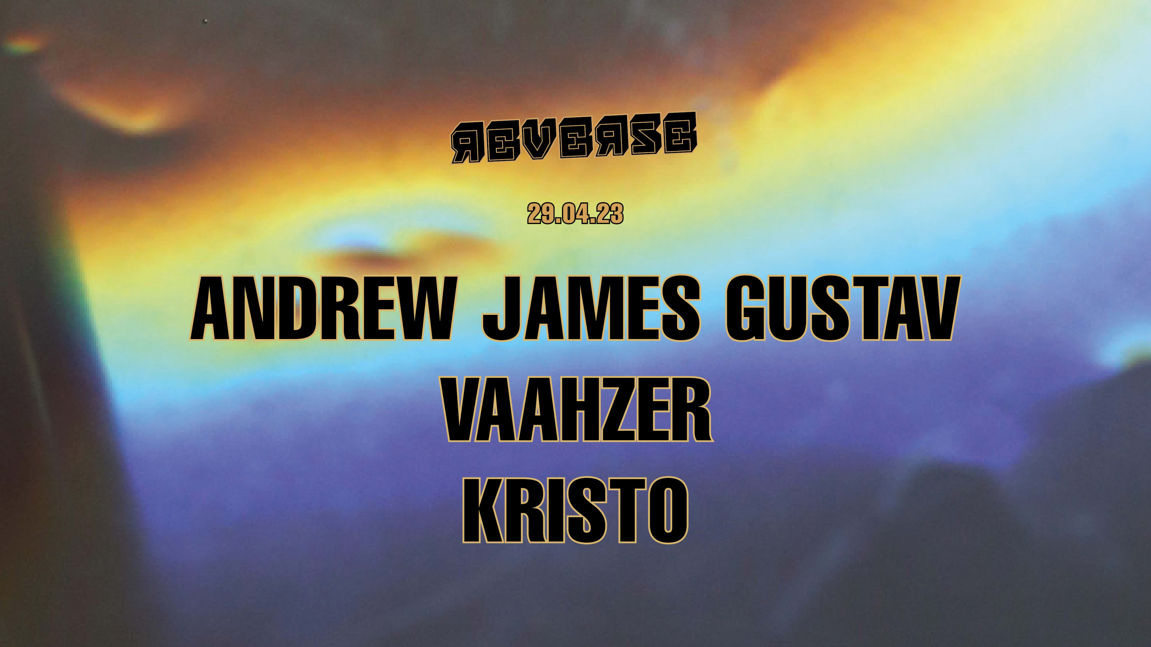 Reverse Night Edition : Andrew James Gustav, Vaahzer, Kristo