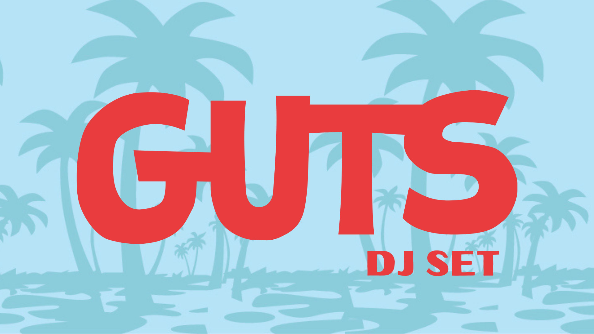 Guts - Dj Set -