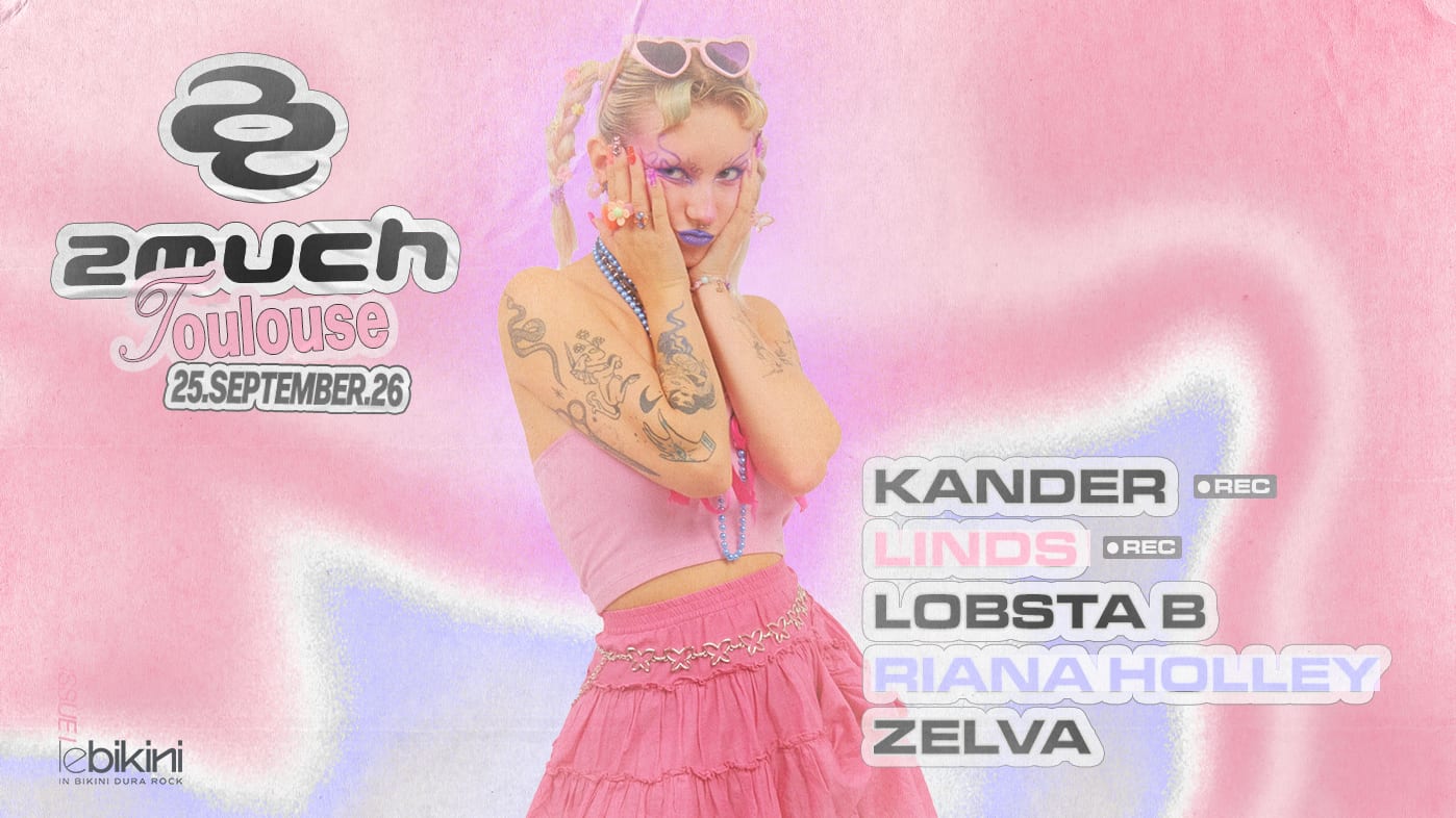 2much : Kander + Linds + Lobsta B + Riana Holley + Zelva