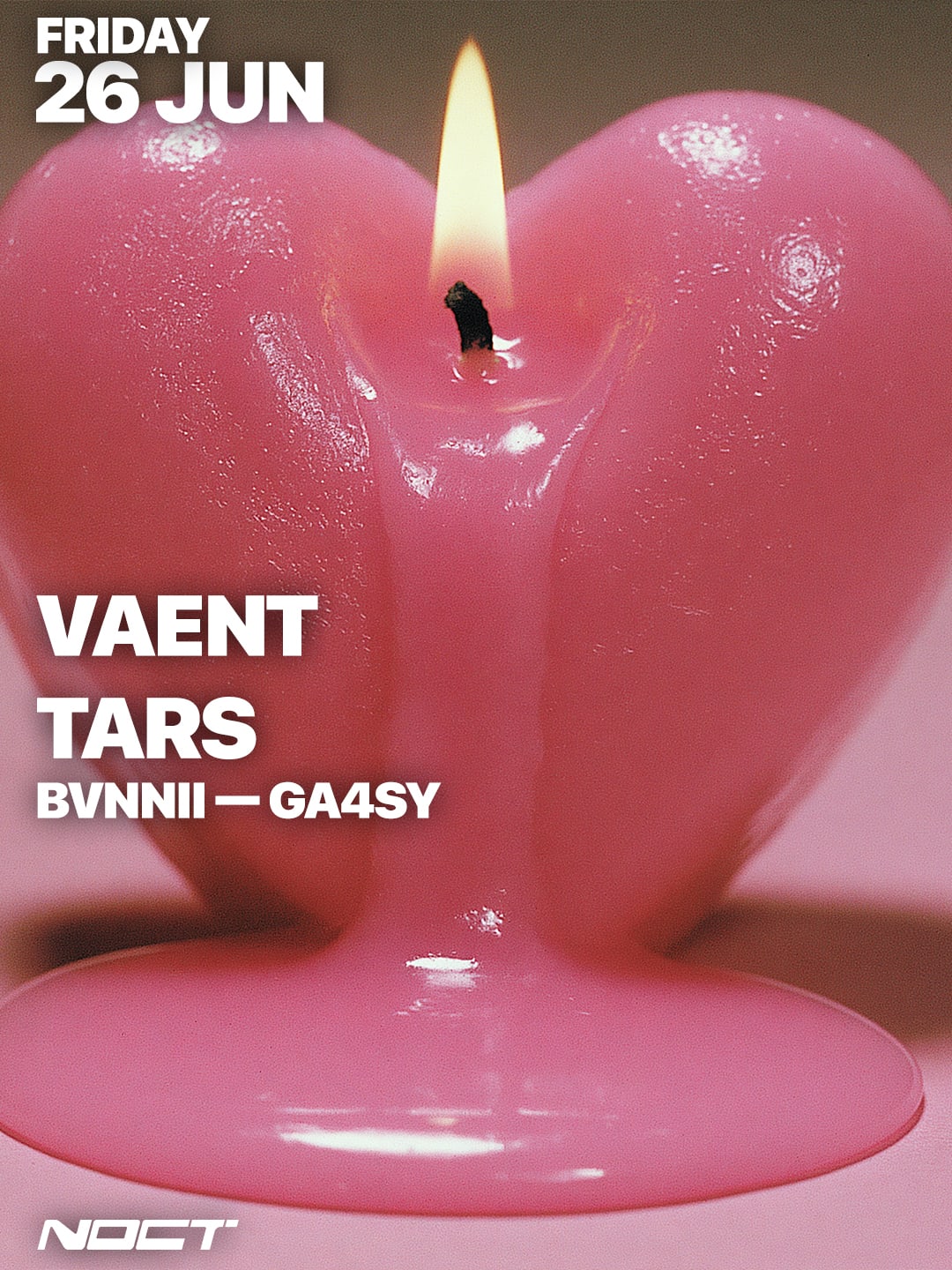 Noct Presents : Vaent, Bvnnii, Ga4sy, Tars