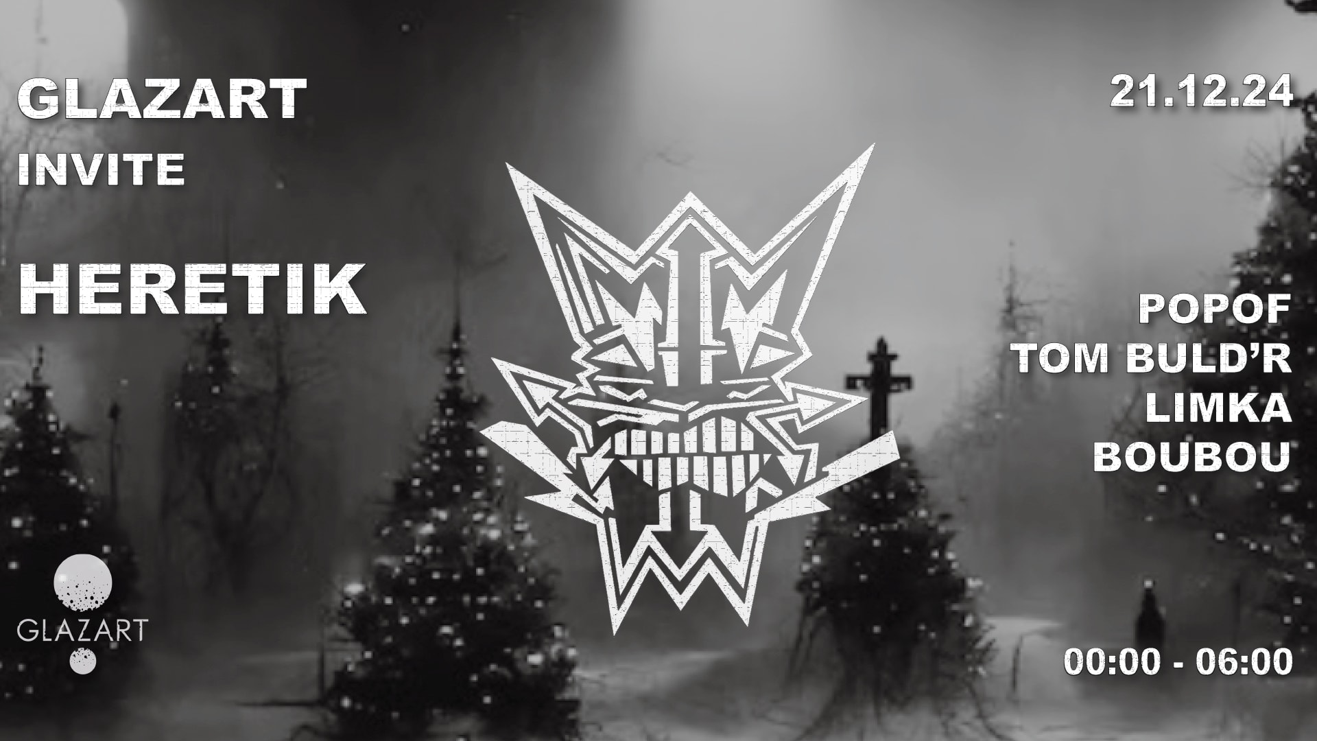 Glazart Invite: Heretik W/ Popof, Tom Buld'r, Limka, Boubou