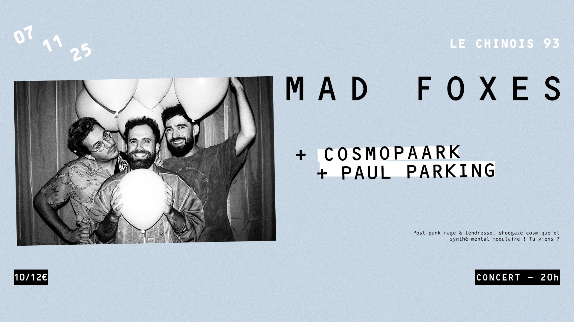 Mad Foxes + Cosmopaark + Paul Parking