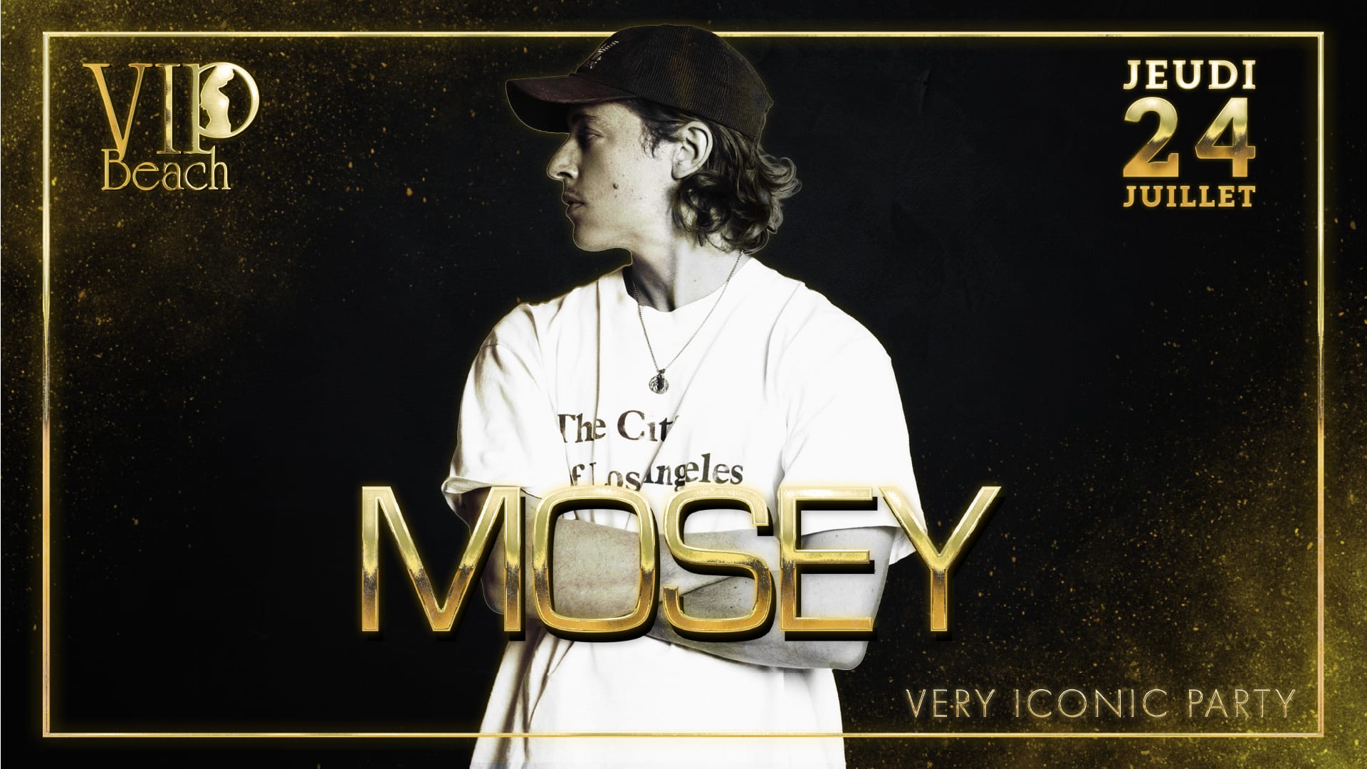 Dj Mosey • Vip Beach • Jeudi 24 Juillet