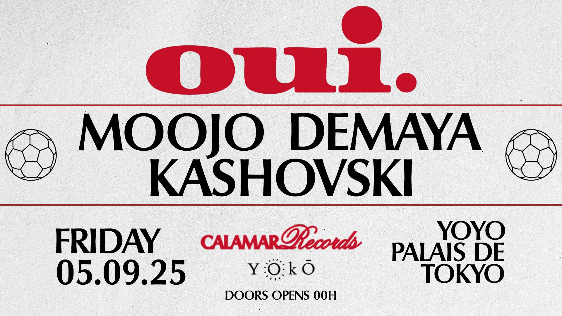 Tonight Moojo, Demaya, Kashovski