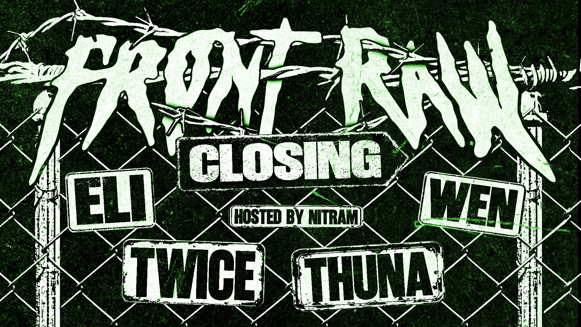 Front Raw - Trap Party (Closing)