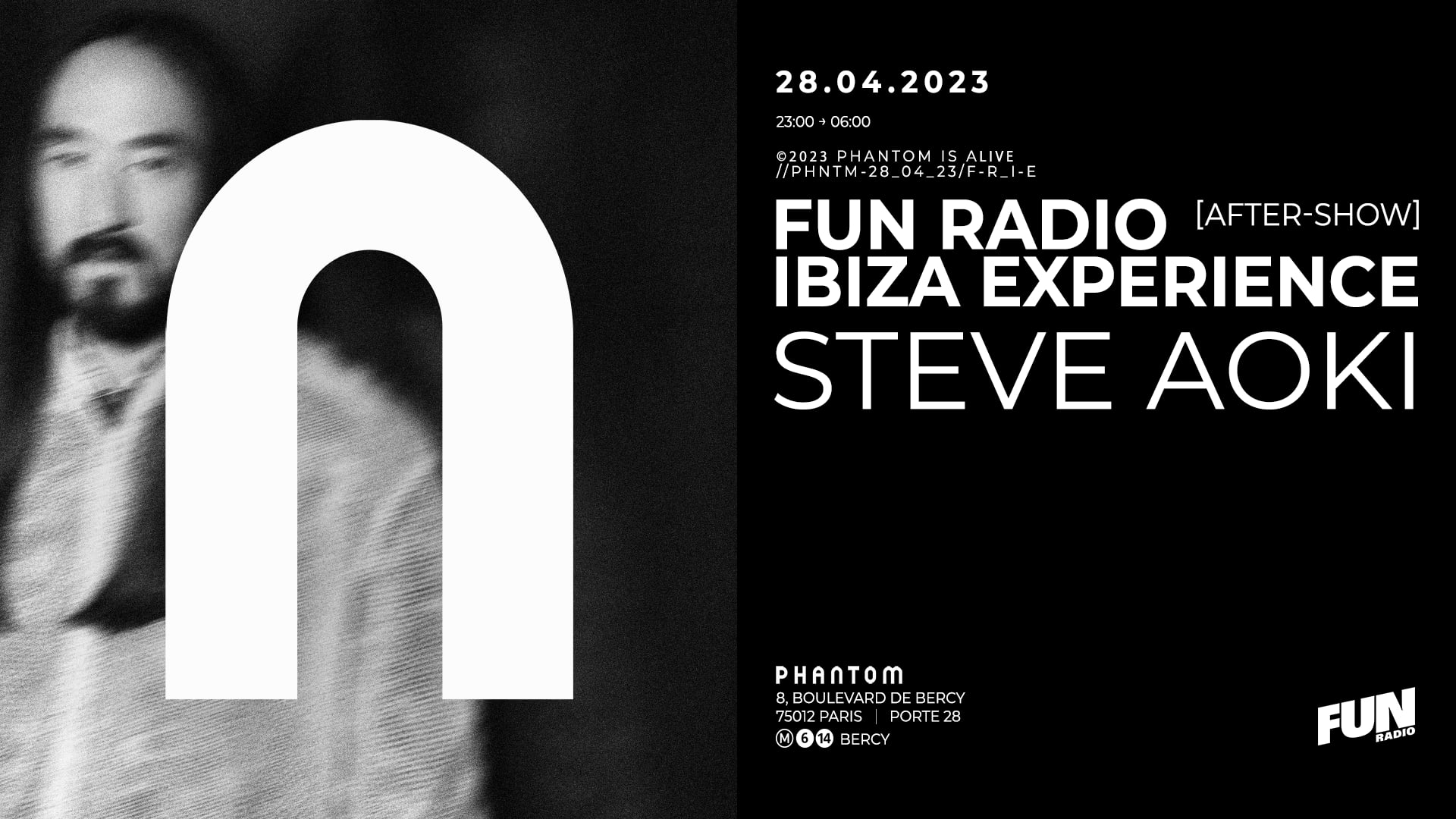 Phantom : Steve Aoki (Aftershow Fun Radio Ibiza Experience)