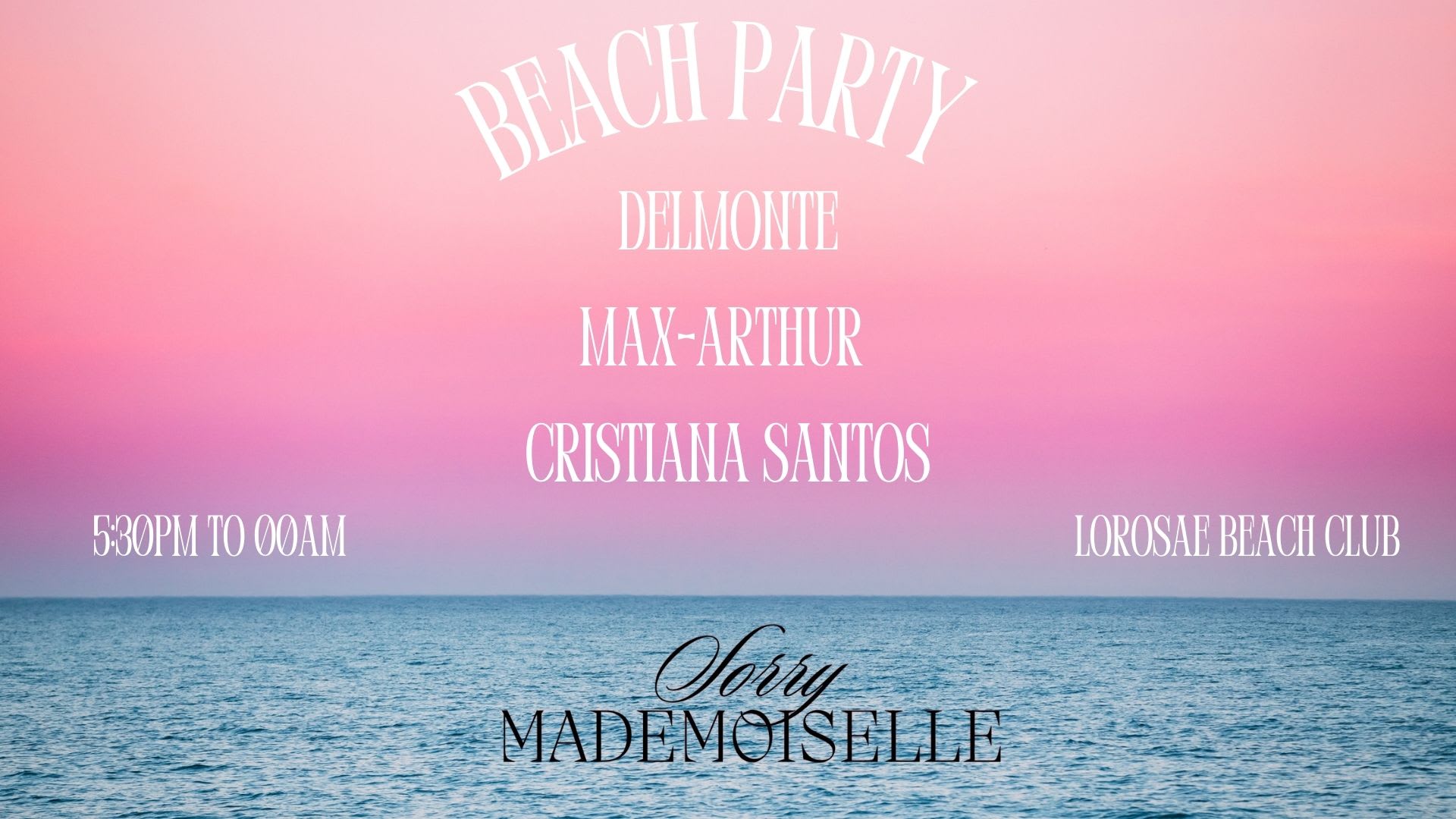 Sorry Mademoiselle With Delmonte - Beach Party 01/09