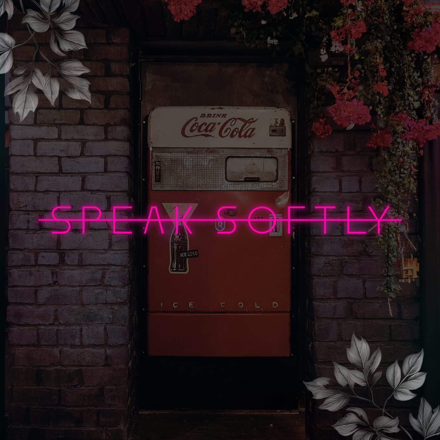 SPEAK-SOFTLY