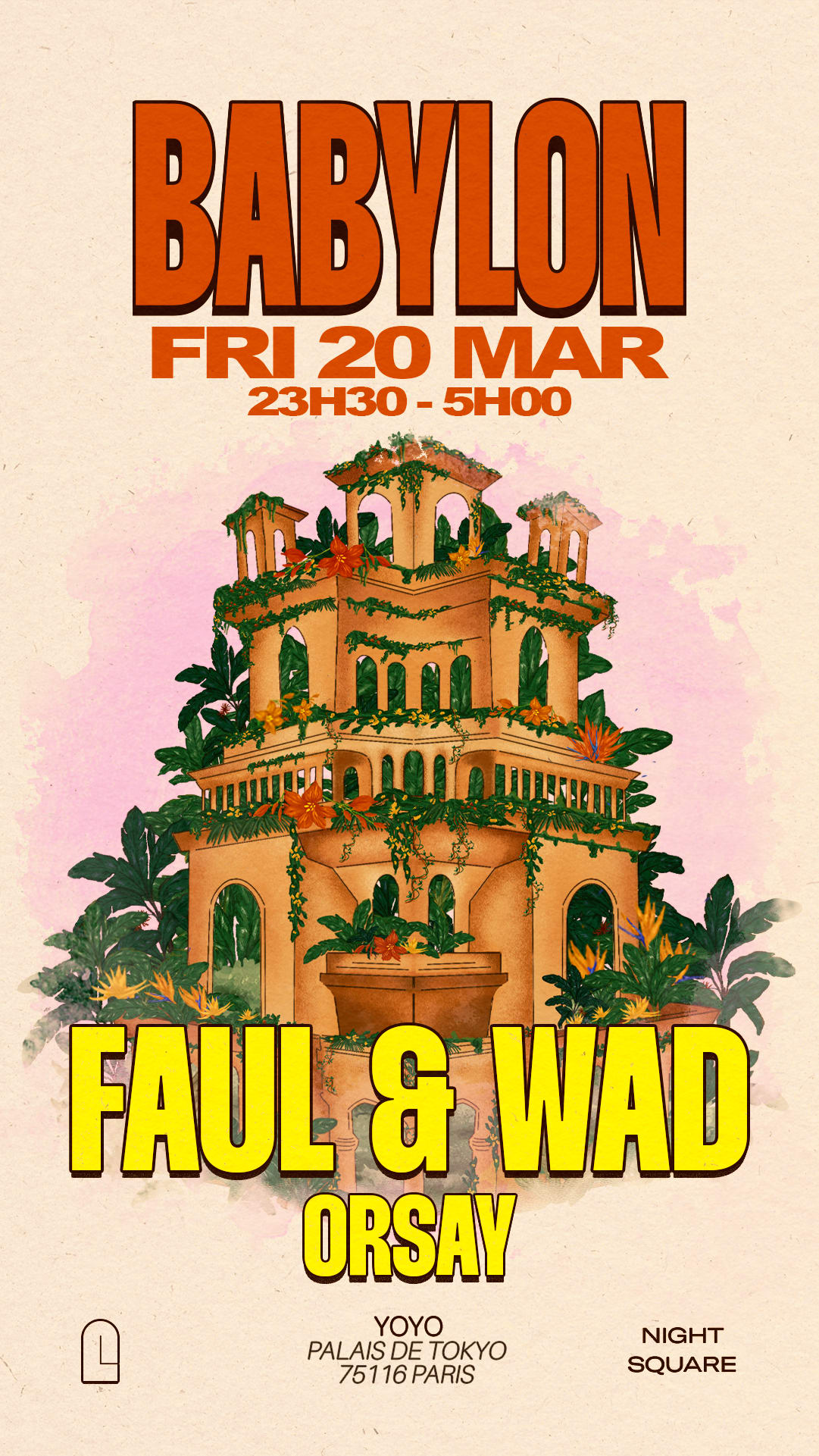 Babylon Invite Faul & Wad And Orsay @Yoyo