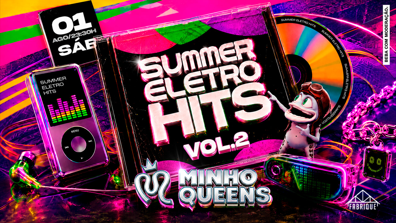 Minhoqueens Summer Eletrohits - 01/08 (Sábado)