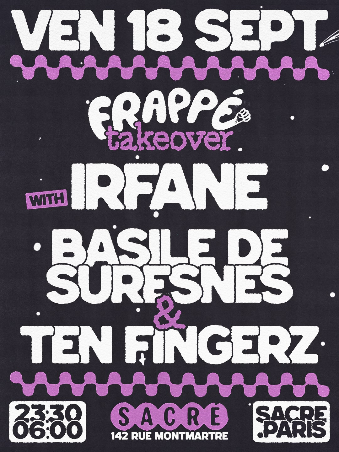 Sacré X Frappé : Irfane, Basile De Suresnes & Ten Fingerz