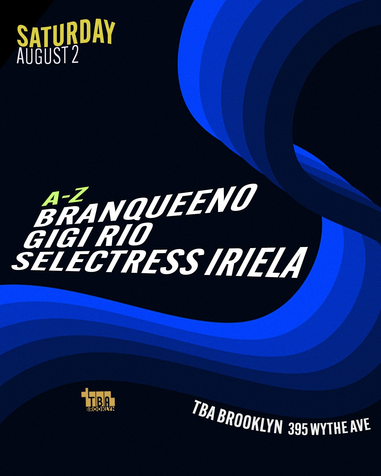 Tba Night: Branqueeno, Gigi Rio, Selectress Iriela