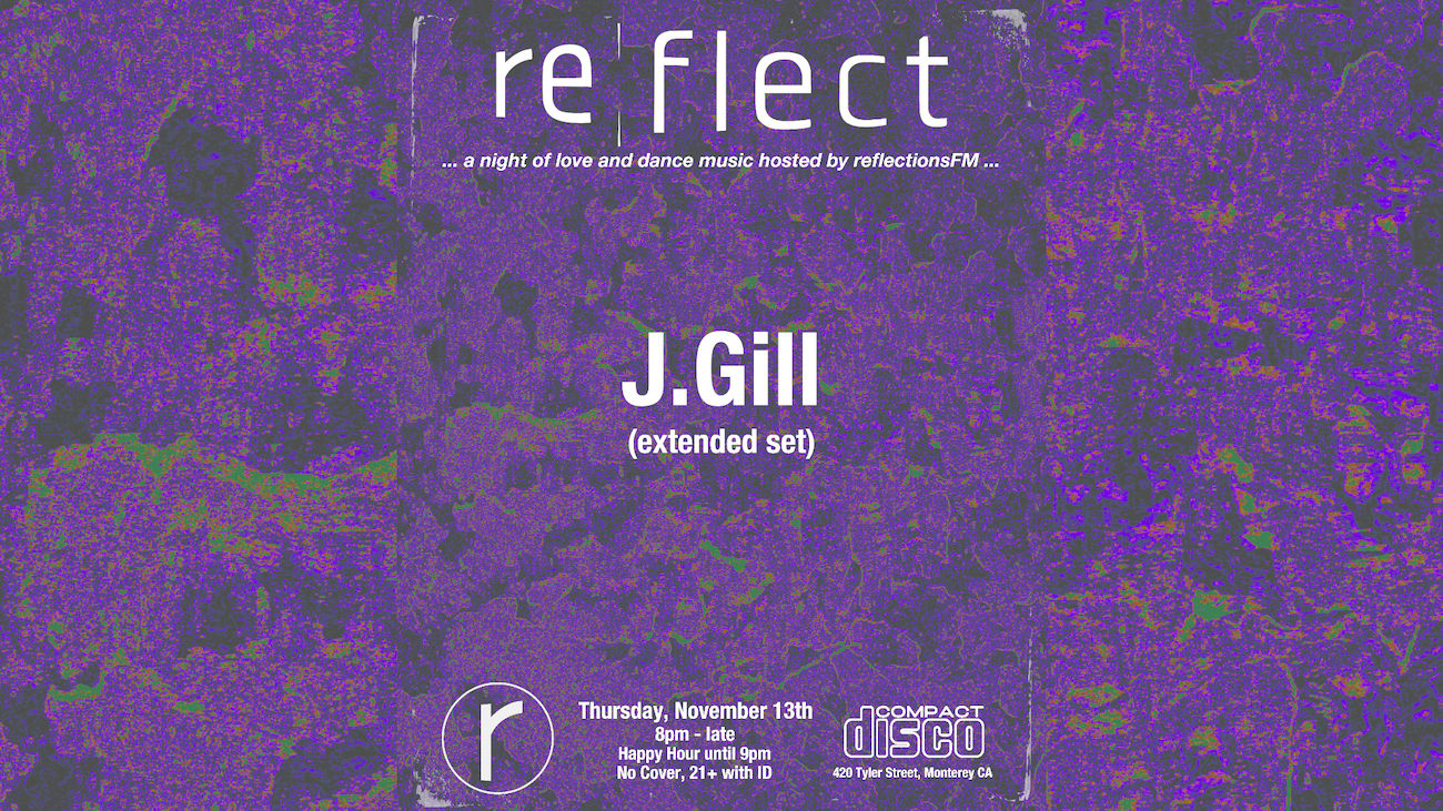 Reflect: J.Gill (Extended Set) Hosted By Reflectionsfm #2