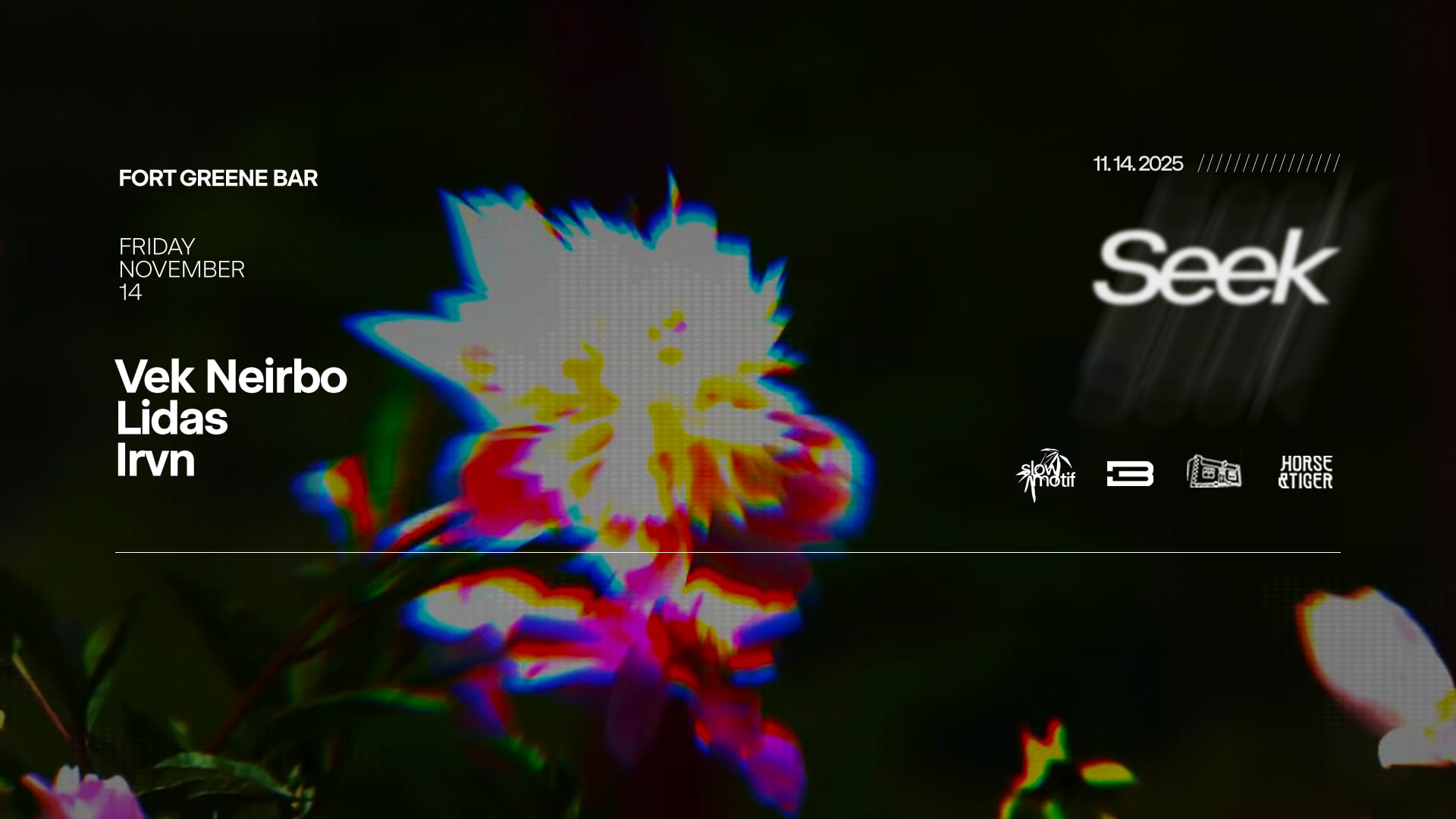Slowmotif Presents Seek /// Vek Neirbo, Lidas, Irvn