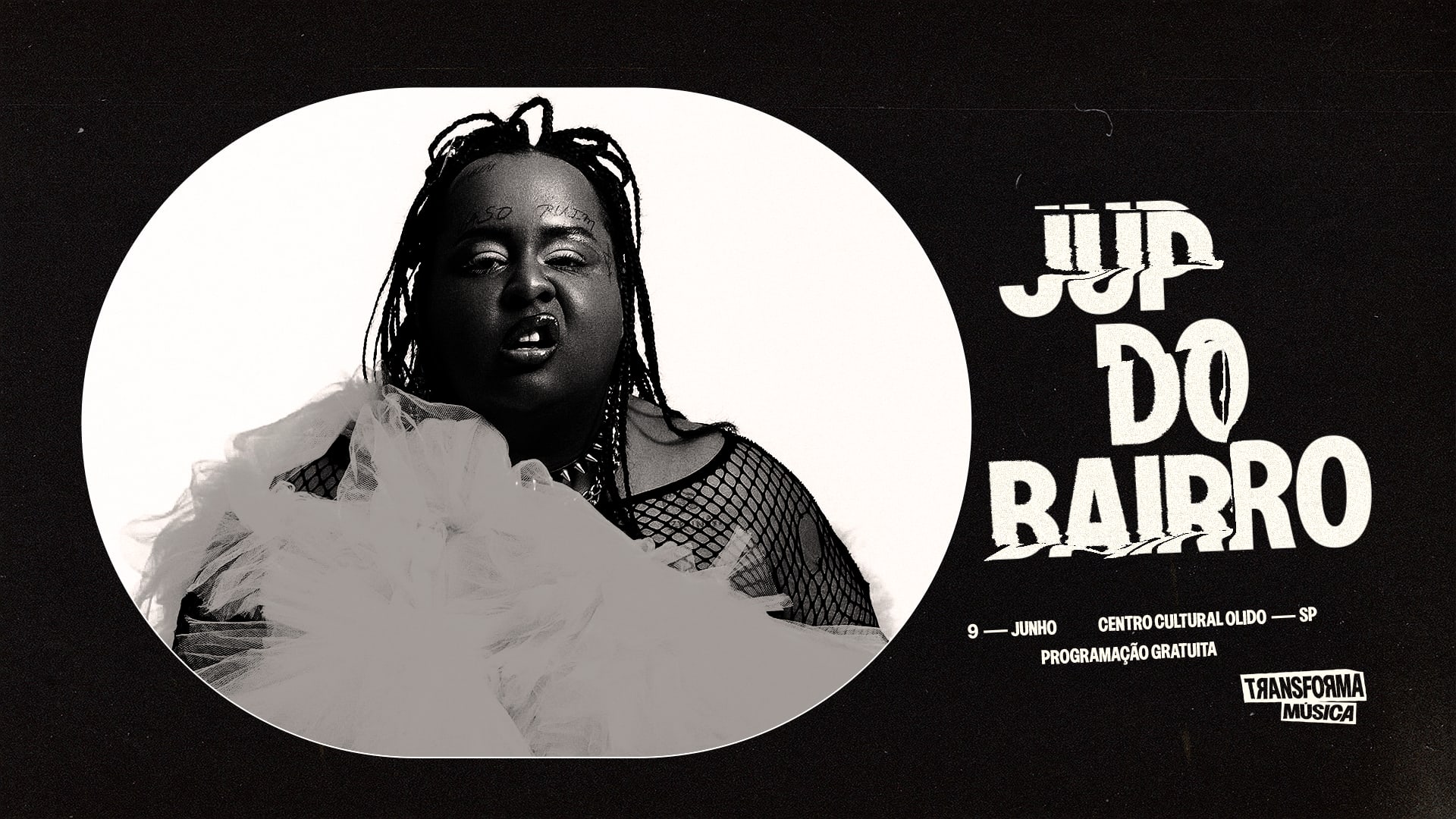 Transforma Música - Show: Jup Do Bairro