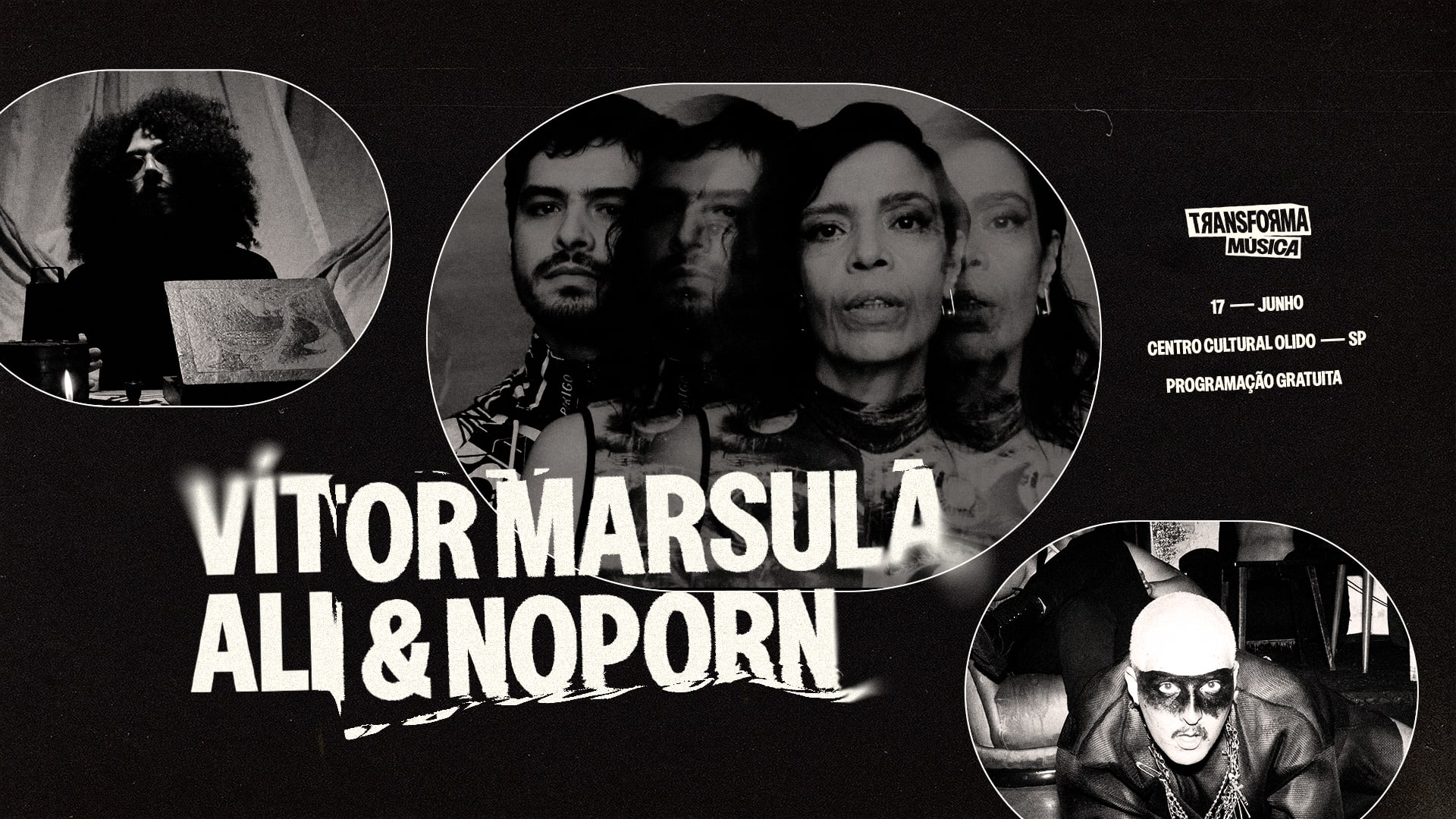 Transforma Música - Shows: Vítor Marsula, Ali & Noporn