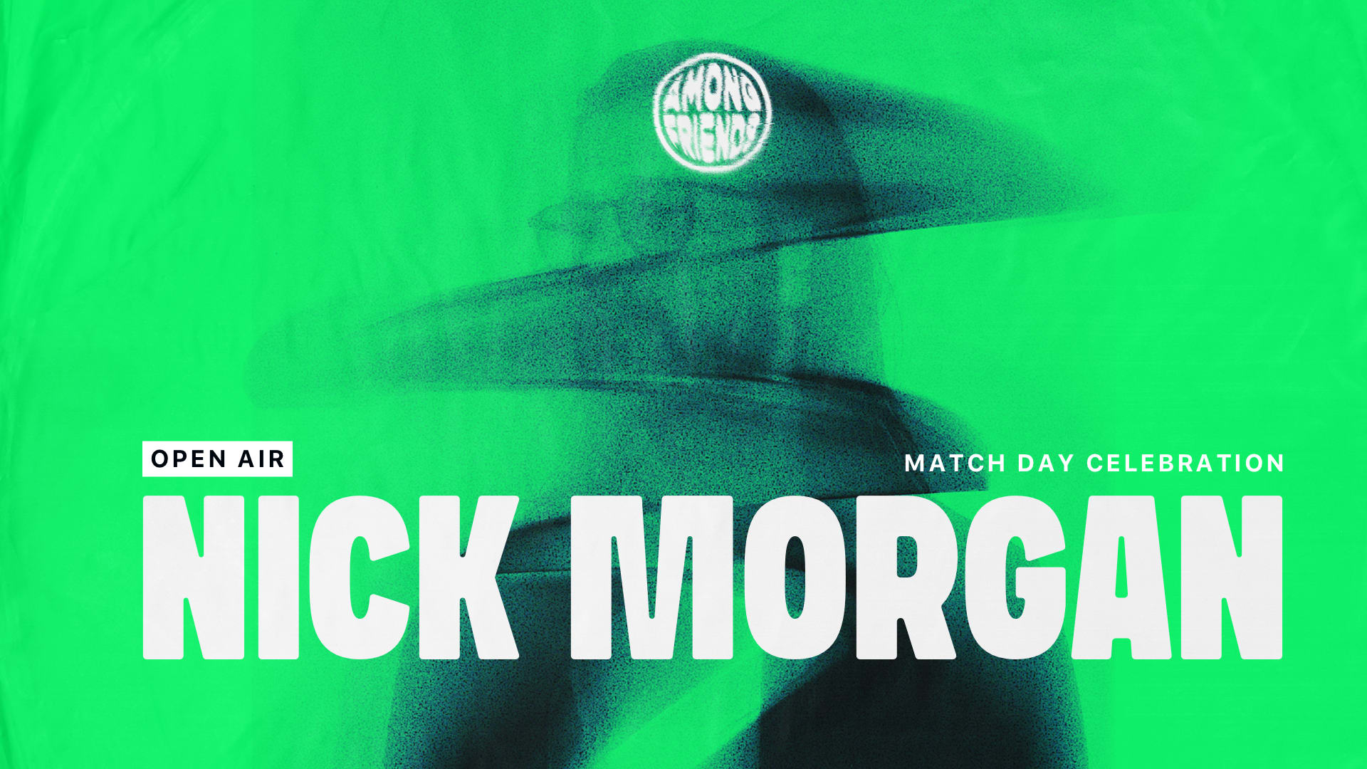 Among Friends Presents: Nick Morgan (Open-Air)