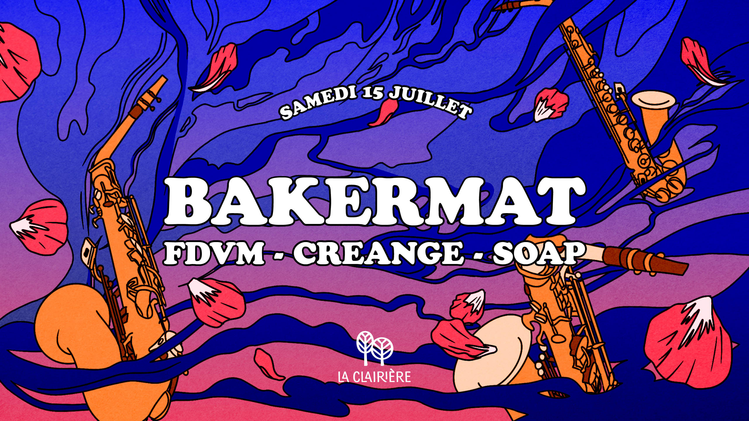 La Clairière : Bakermat, Fdvm, Creange, Soap