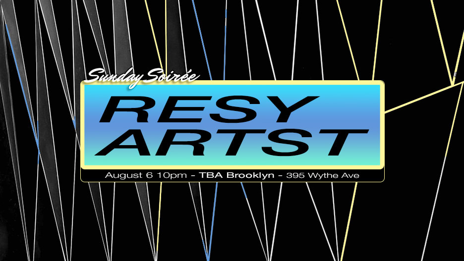 Sunday Soirée: Resy // Artst
