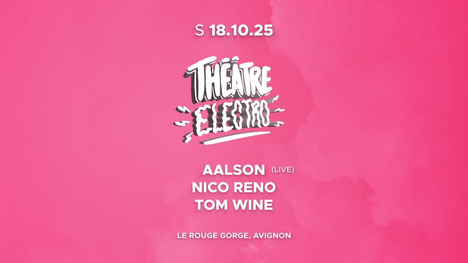 Théâtre Electro - Opening