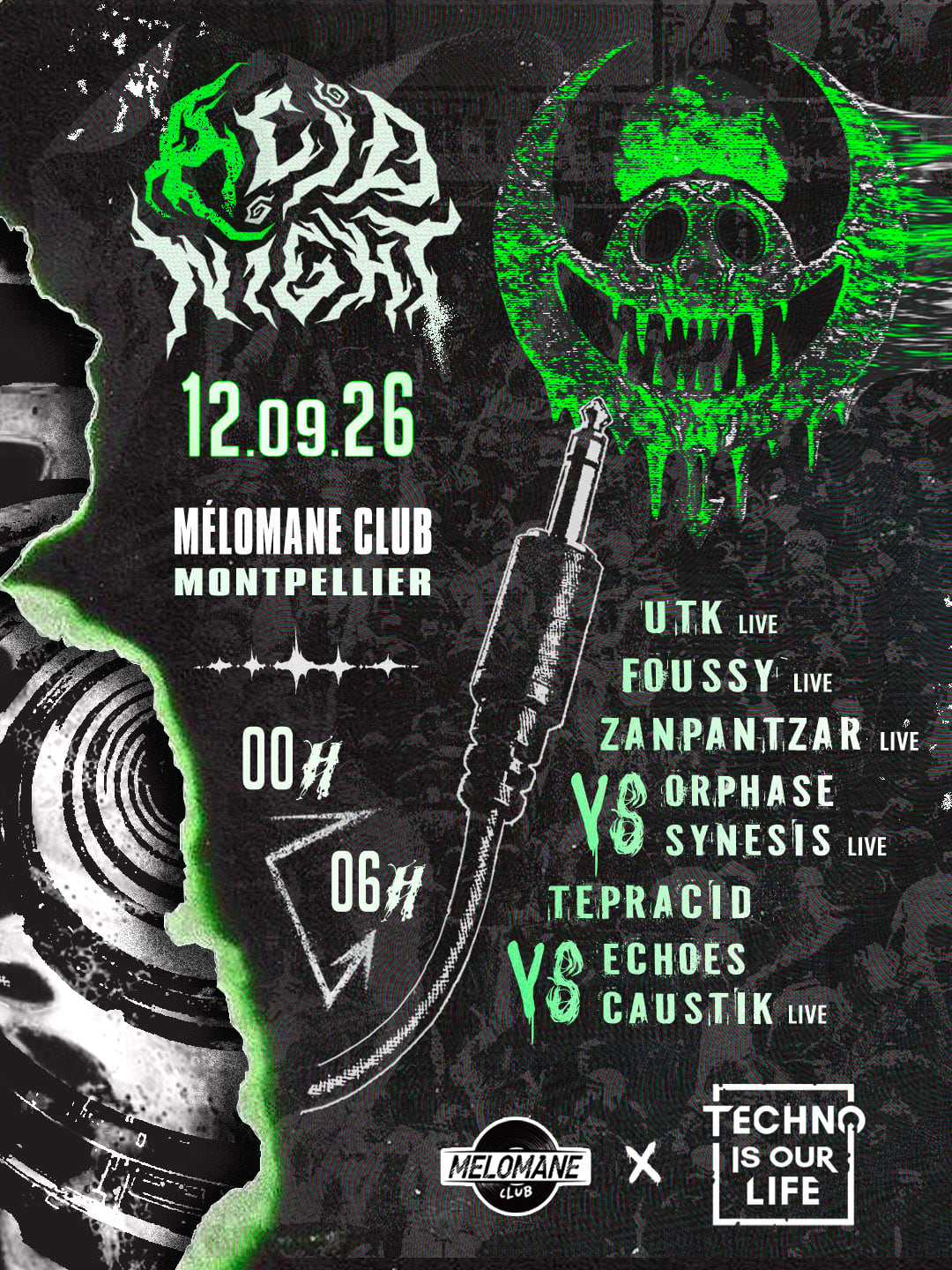 Techno Is Our Life Presente Acidnight - Montpellier